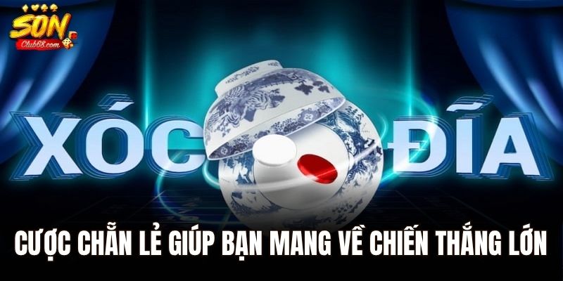 Xóc Đĩa Online – Trò Chơi Được Yêu Thích Nhất Tại Sonclub 2 Cược chẵn lẻ giúp bạn mang về chiến thắng lớn
